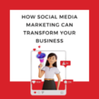 Unleashing the Power: How Social Media Marketing Can Transform Your Business